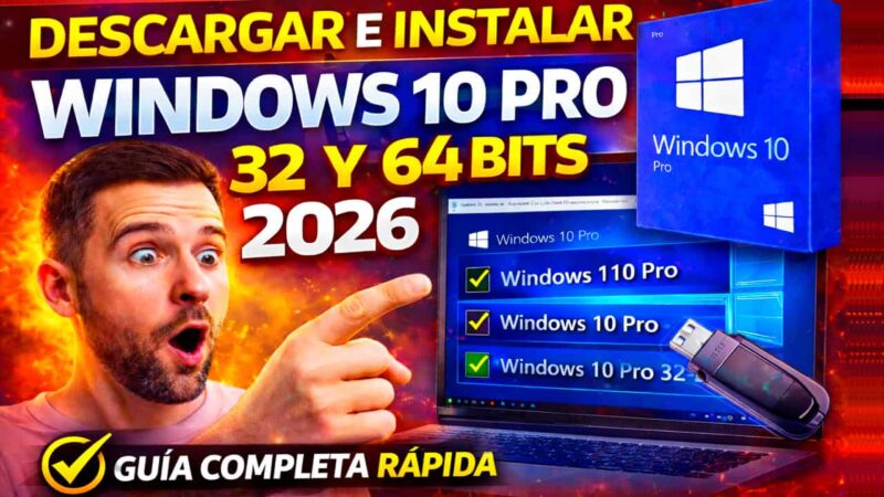Descargar e Instalar Windows 10 Pro 32 y 64 Bits 2026 (Guía Completa y Rápida)